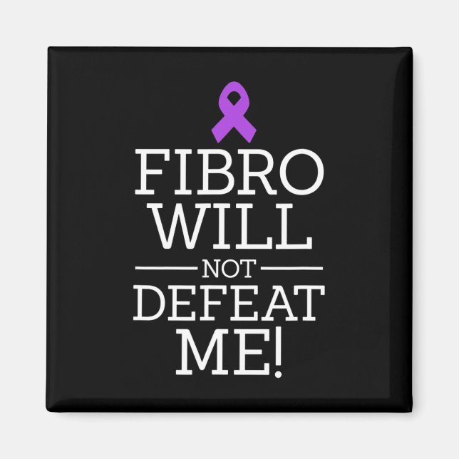 Fibromyalgia Awareness Warrior Fibro Will Not Defe Magnet (Front)