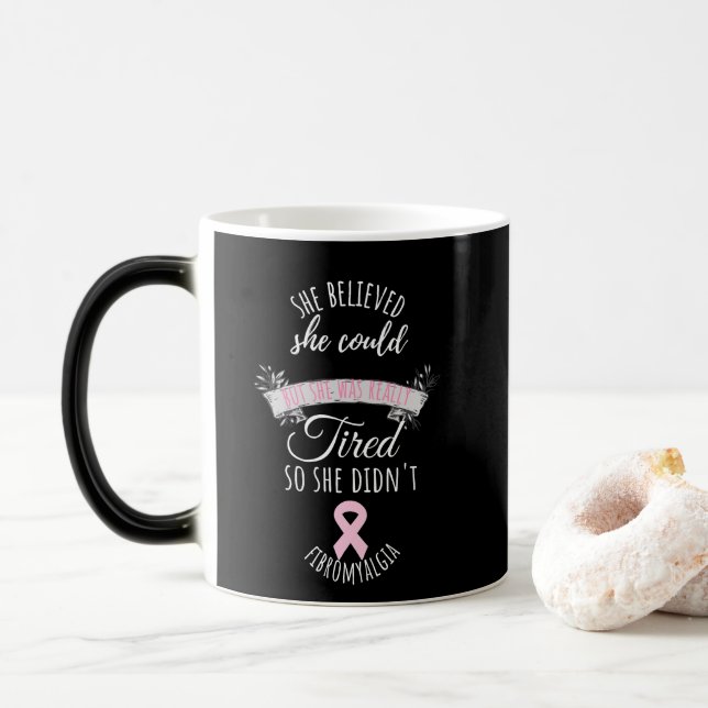 Fibromyalgia Awareness Warrior She Believed Magic Mug (With Donut)