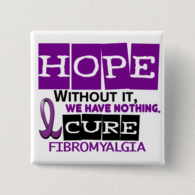 Fibromyalgia HOPE 2 Inch Square Button (Front)