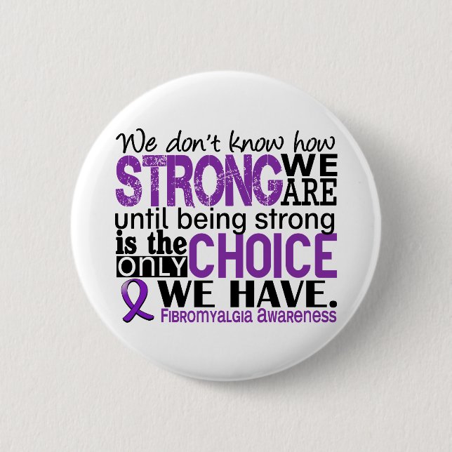 Fibromyalgia How Strong We Are 2 Inch Round Button (Front)