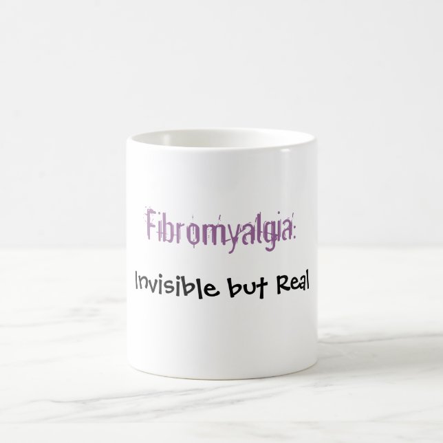 Fibromyalgia:, Invisible but Real Coffee Mug (Center)