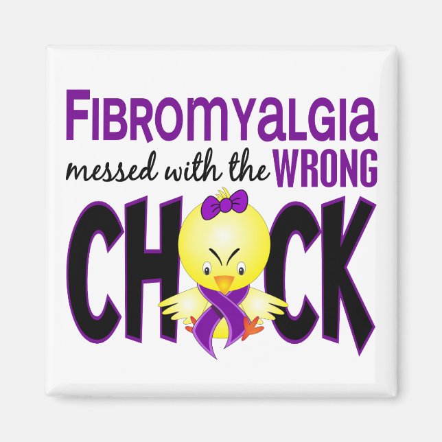 Fibromyalgia Messed With The Wrong Chick Magnet (Front)