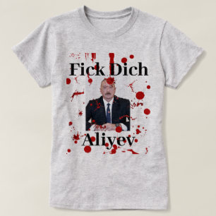 Fick Dich Aliyev (German) T-shirt