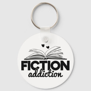 Fiction Addiction Bookworm Reading Book Quote Keychain