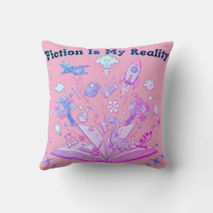 Fiction Is My Reality : Book Lover Fantasy Design Throw Pillow