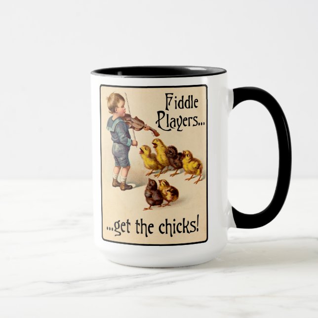 Fiddle Players Get the Chicks Violin Music Mug (Right)