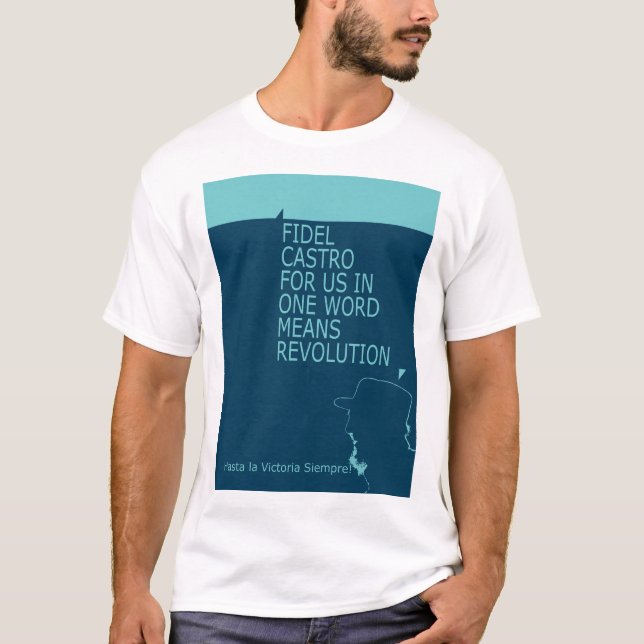 Fidel Castro, Presidente, Revolution, Cuba, Havana T-Shirt (Front)