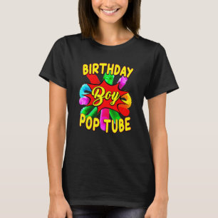 Fidget Toy Pop Tube Birrthday Boy T-Shirt