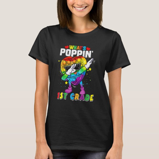 Fidget Toy What's Poppin 1st Grade 100th Day Of Sc T-Shirt (Front)