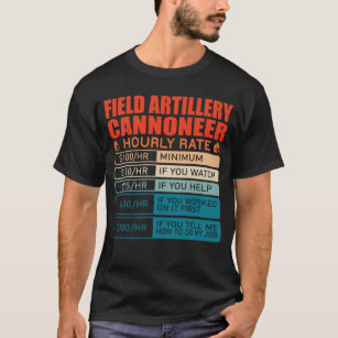 Field Artillery Cannoneer Hourly Rate T-Shirt