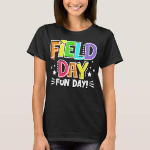 Field Day Fun Day Last Day Of School Teacher Stude T-Shirt