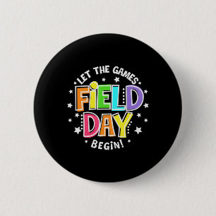 Field Day Let The Games Begin Kids Boys Girls Teac 2 Inch Round Button