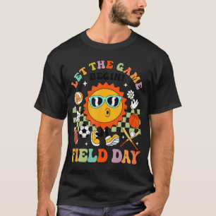 Field Day Let The Games Begin Teachers Kids Field  T-Shirt