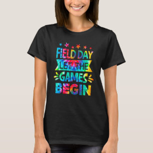 Field Day Let The Games Begin Tie Dye School Field T-Shirt