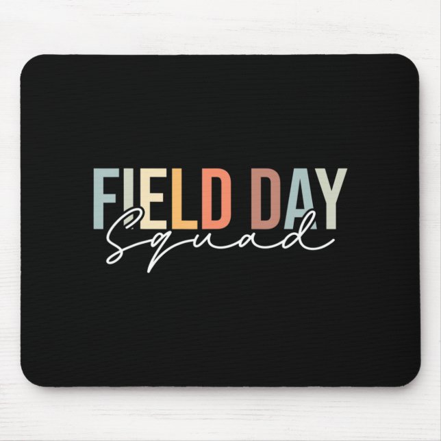 Field Day Squad Teacher Student Cool Last Day Of S Mouse Pad (Front)