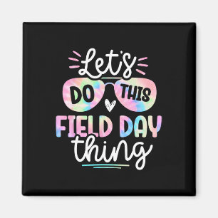 Field Day Tie Dye Field Day 0 Teachers Kids  Magnet