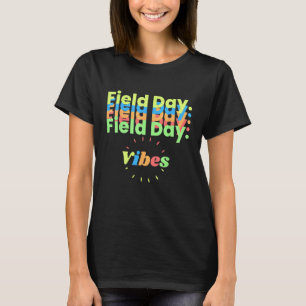 Field Day Vibes For Teacher Kids Happy Field Day T-Shirt