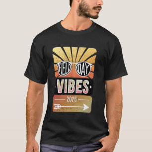 Field Day Vibes Funny For Teacher Kids Happy Field T-Shirt