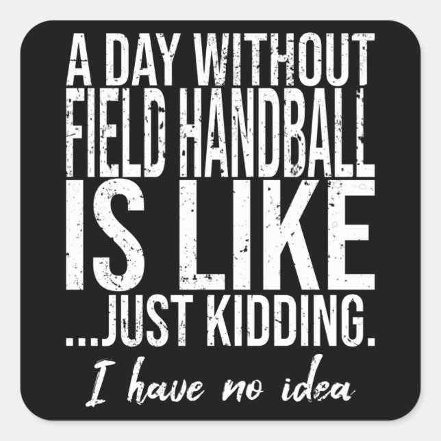 Field Handball funny sports gift Square Sticker (Front)