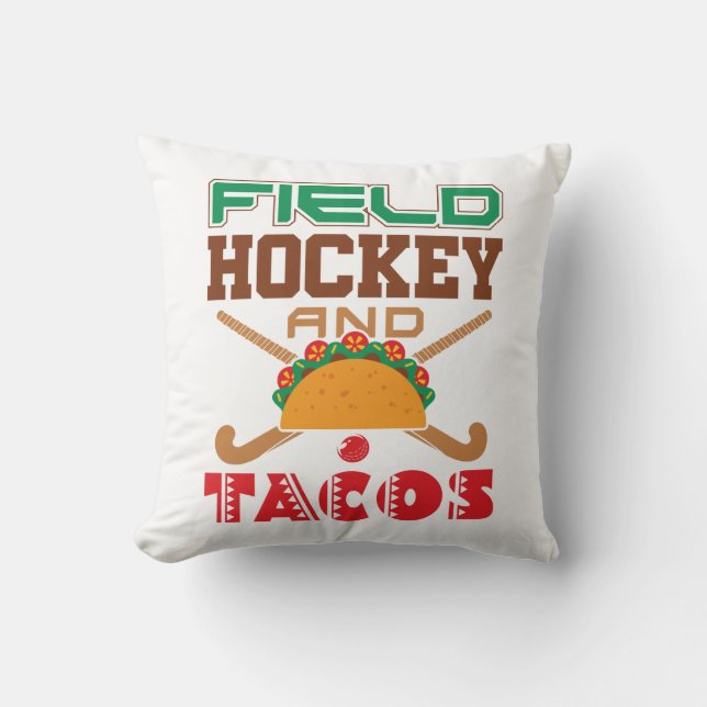 Field Hockey and Tacos T-Shirt Throw Pillow (Front)