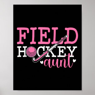 Field Hockey Aunt Of A Field Hockey Player Aunt Poster