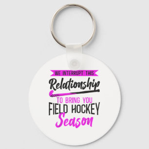 Field Hockey Boyfriend We Interrupt This Relations Keychain