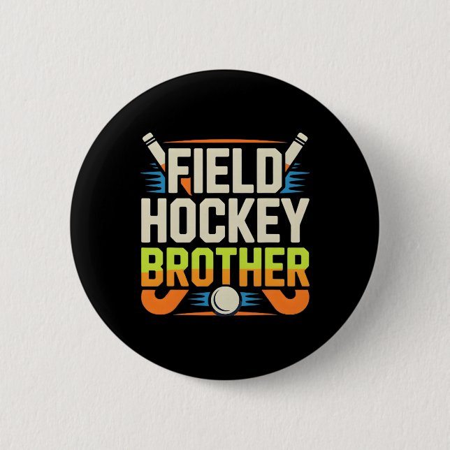 Field Hockey Brother  2 Inch Round Button (Front)