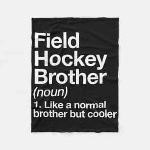 Field Hockey Brother Definition Funny Sports  Fleece Blanket