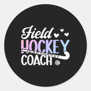 Field Hockey Coach Appreciation Field Hockey Coach Classic Round Sticker