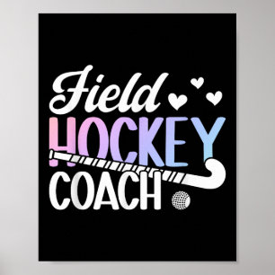 Field Hockey Coach Appreciation Field Hockey Coach Poster
