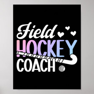 Field Hockey Coach Appreciation Field Hockey Coach Poster