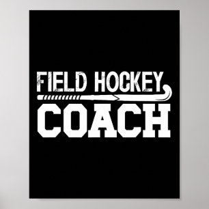 Field Hockey Coach Appreciation Field Hockey Coach Poster