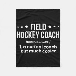 Field Hockey Coach Definition  Fleece Blanket