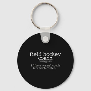 Field Hockey Coach Definition Funny Gift  Keychain