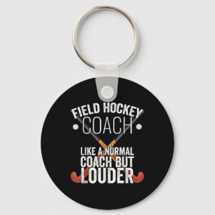 Field Hockey Coach Funny Slogan Pun Gift Keychain