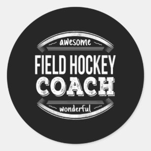Field Hockey Coach Gifts Funny Classic Round Sticker