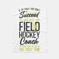 Field Hockey Coach If At First You Don't Succeed T