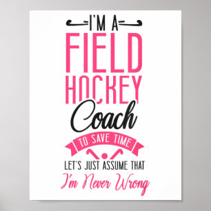 Field Hockey Coach I'm A Field Hockey Coach To Sav Poster