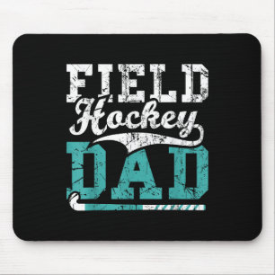 Field Hockey Dad - Field Hockey Player Hockey Fan Mouse Pad