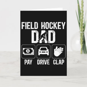 Field Hockey Dad Pay Drive Clap Field Hockey Playe Card