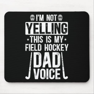 Field Hockey Dad Voice Dad Of A Field Hockey Playe Mouse Pad