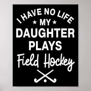 Field Hockey Daughter Player Coach Goalkeeper Pare Poster