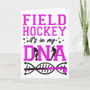 Field Hockey Field Hockey It's In My Dna _4 Card