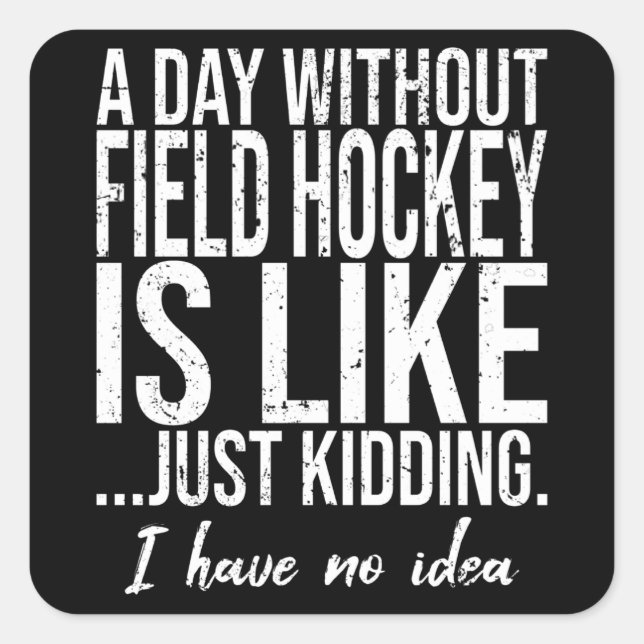 Field Hockey funny sports gift Square Sticker (Front)