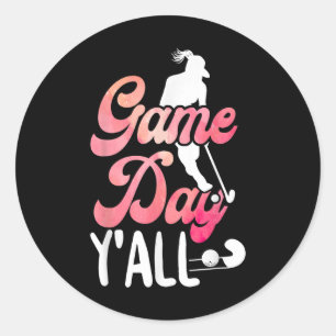 Field Hockey Game Day Y'all _1 Classic Round Sticker