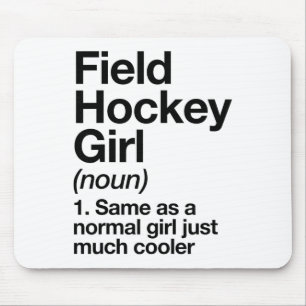 Field Hockey Girl Definition Funny And Sy Sports  Mouse Pad