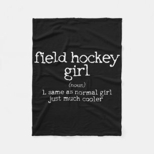 Field Hockey Girl Definition Funny Gift Fleece Blanket