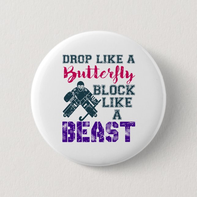 Field Hockey Goalie Block Like A Beast 2 Inch Round Button (Front)