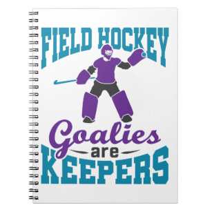 Field Hockey Goalies Are Keepers Notebook