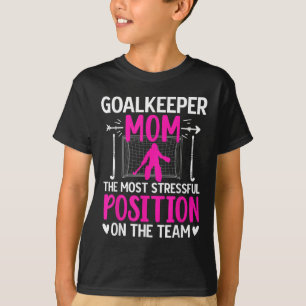 Field Hockey Goalkeeper Mom Funny Field Hockey Goa T-Shirt